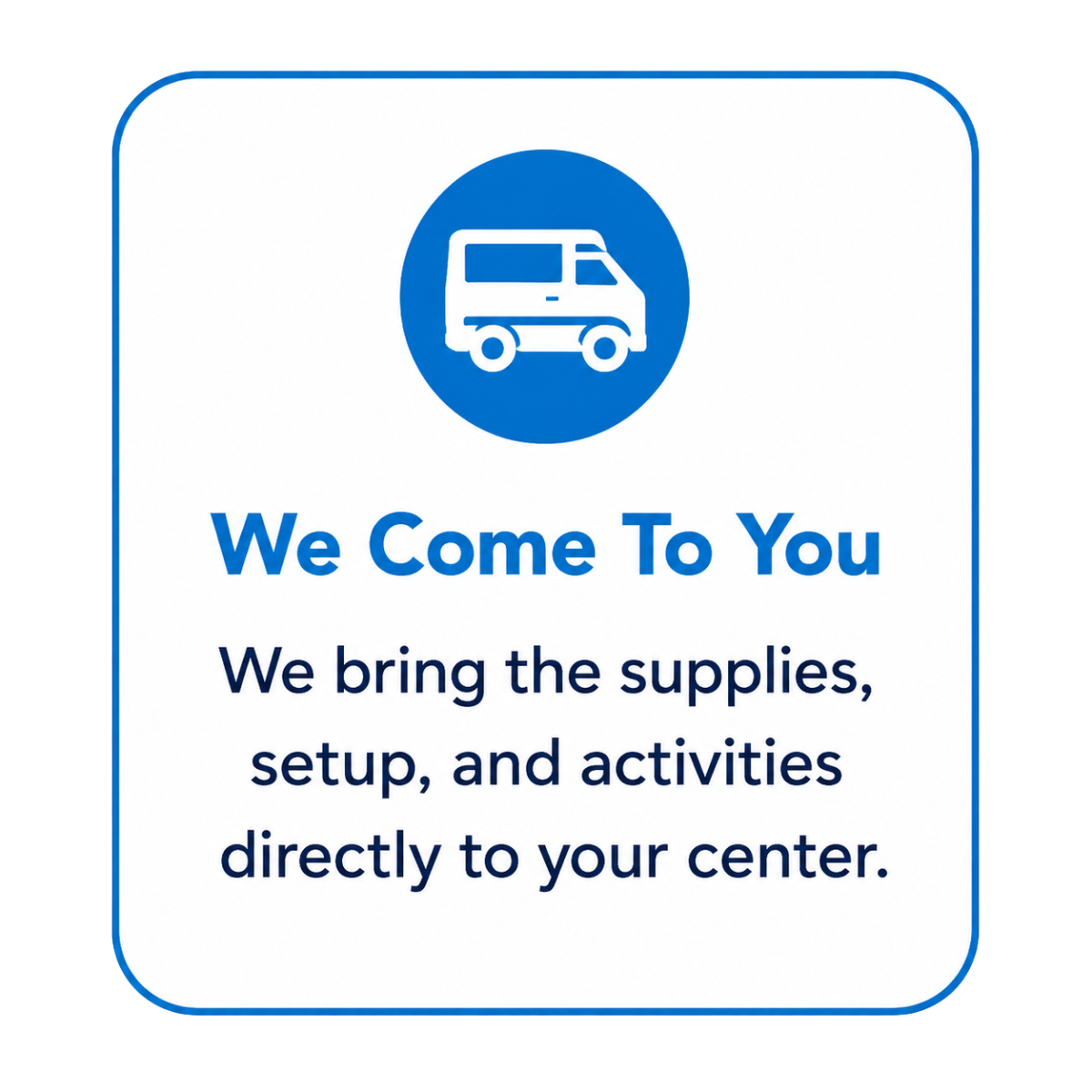 We Come To You - Bright Builders Mobile Camp
